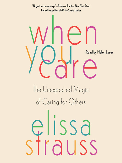 Title details for When You Care by Elissa Strauss - Wait list